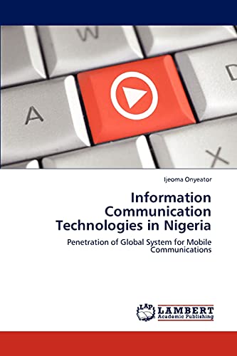 Information Communication Technologies in Nigeria: Penetration of Global System for Mobile Communications