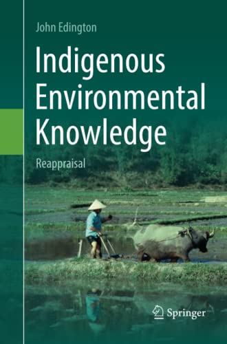 Indigenous Environmental Knowledge: Reappraisal