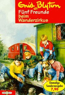 Fünf Freunde beim Wanderzirkus (Bd. 5). ( Ab 10 J.).