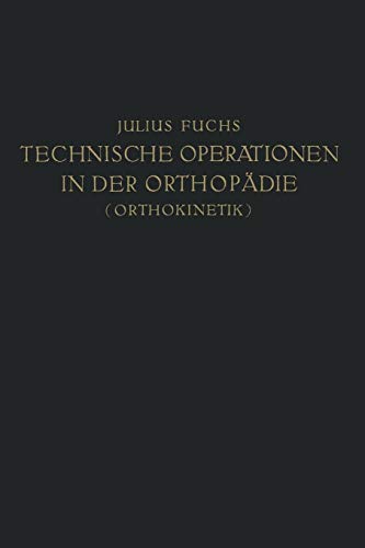 Technische Operationen in der Orthopädie (Orthokinetik)