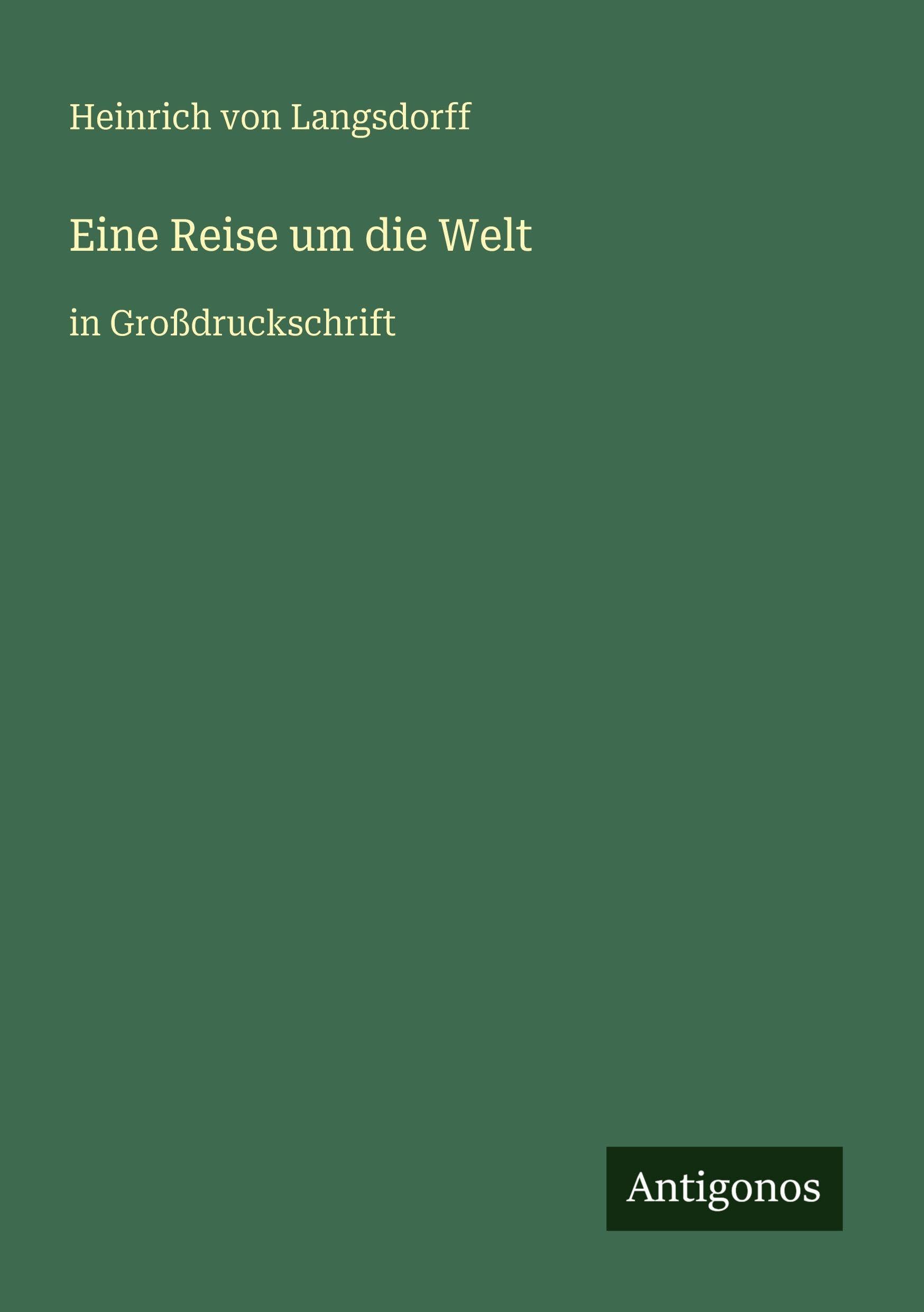Eine Reise um die Welt: in Großdruckschrift