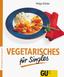 Vegetarisches für Singles - leicht gemacht, GU Leicht gemacht