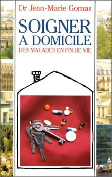 Soigner à domicile des malades en fin de vie