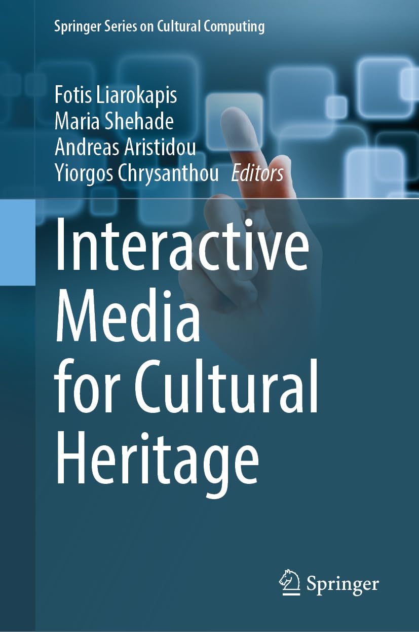 Interactive Media for Cultural Heritage (Springer Series on Cultural Computing)