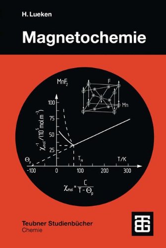 Magnetochemie: Eine Einführung in Theorie und Methoden (Teubner Studienbücher Chemie) (German Edition)