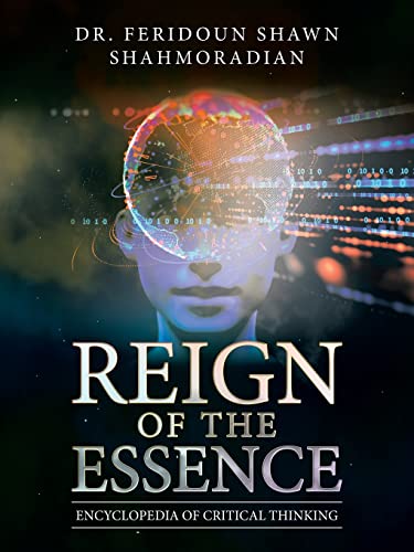 Reign of the Essence: Encyclopedia of Critical Thinking
