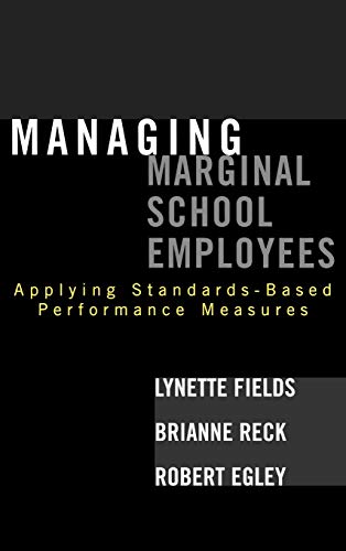Managing Marginal School Employees: Applying Standards-Based Performance Measures