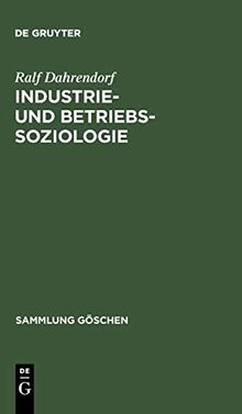 Industrie- und Betriebssoziologie (Sammlung Göschen, 103, Band 103)