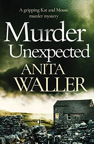 Murder Unexpected: a gripping murder mystery: a gripping Kat and Mouse murder mystery