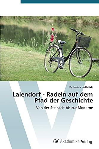 Lalendorf - Radeln auf dem Pfad der Geschichte: Von der Steinzeit bis zur Moderne