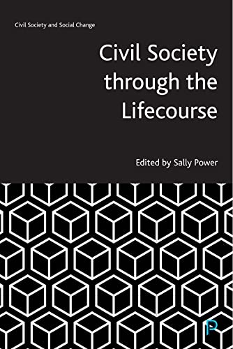 Civil Society through the Lifecourse (Civil Society and Social Change)