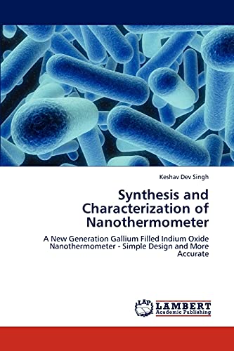 Synthesis and Characterization of Nanothermometer: A New Generation Gallium Filled Indium Oxide Nanothermometer - Simple Design and More Accurate