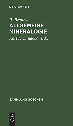 Allgemeine Mineralogie (Sammlung Göschen, 29/29a, Band 29)