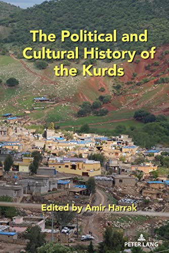 The Political and Cultural History of the Kurds (Kurdish People, History and Politics, Band 2)