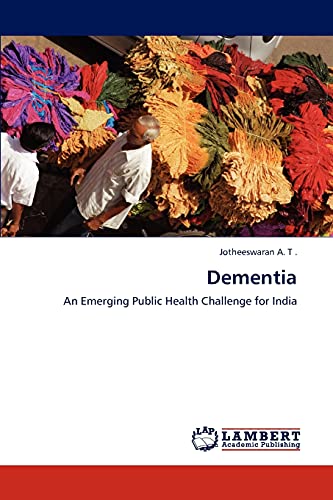 Dementia: An Emerging Public Health Challenge for India