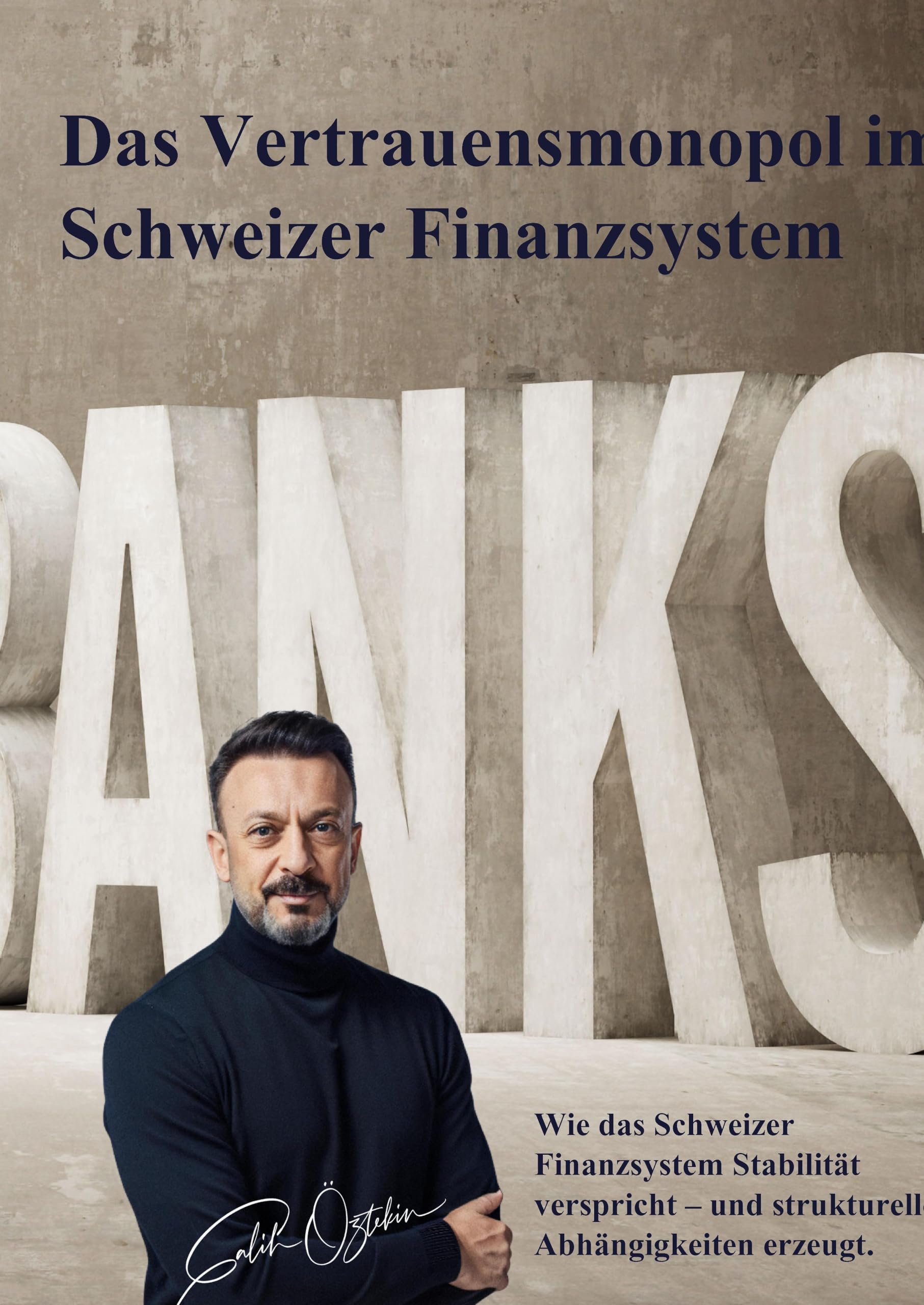 Das Vertrauensmonopol im Schweizer Finanzsystem: Wie das Schweizer Finanzsystem Stabilität verspricht und strukturelle Abhängigkeiten erzeugt.