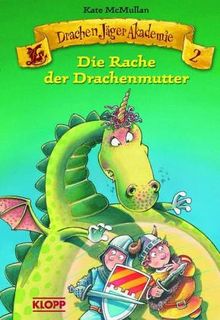 Drachen Jäger Akademie 02 - Die Rache der Drachenmutter