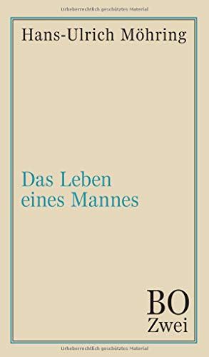 Das Leben eines Mannes: Bo. Zweites Buch