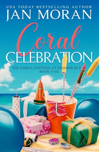 Coral Celebration (Summer Beach: Coral Cottage, Band 5)