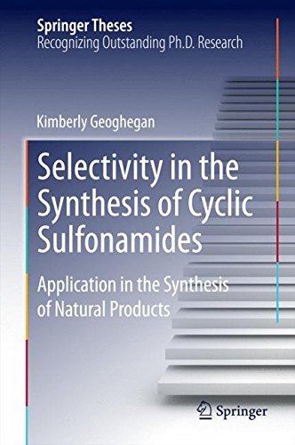 Selectivity in the Synthesis of Cyclic Sulfonamides: Application in the Synthesis of Natural Products (Springer Theses)