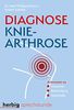 Diagnose Knie-Arthrose: Antworten zu Ursachen, Behandlung, Selbsthilfe