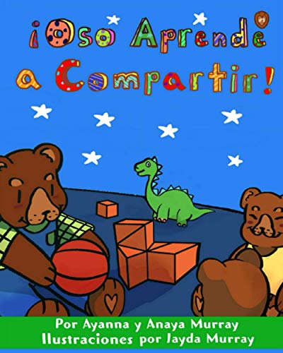 Oso Aprende a Compartir: (Spanish Edition of Bear Learns to Share)