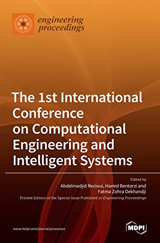 The 1st International Conference on Computational Engineering and Intelligent Systems