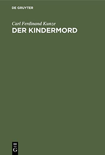 Der Kindermord: Historisch und kritisch