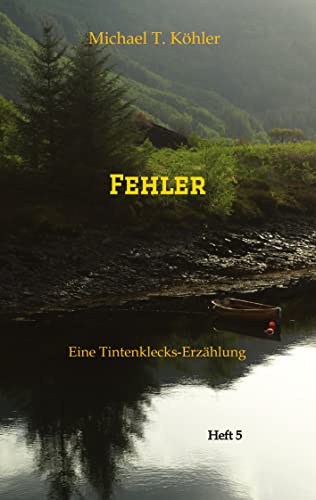 Fehler: Eine Tintenklecks-Erzählung (Tintenklecks-Erzählungen)