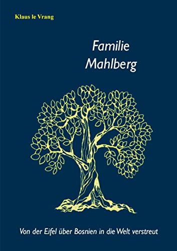 Familie Mahlberg: Von der Eifel über Bosnien in die Welt verstreut