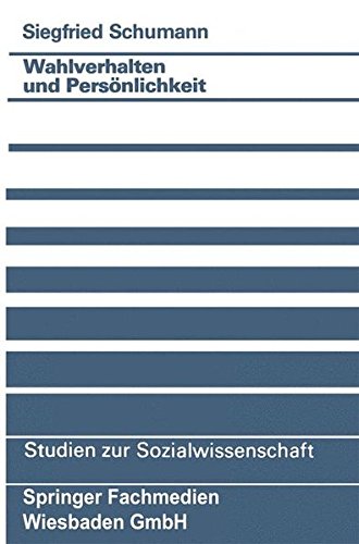 Wahlverhalten und Persönlichkeit (Studien zur Sozialwissenschaft) (German Edition)
