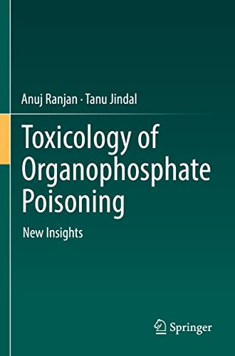 Toxicology of Organophosphate Poisoning: New Insights