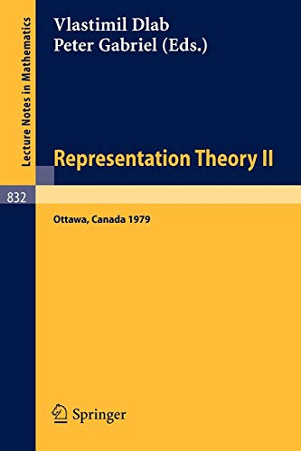 Representation Theory II: Proceedings of the Second International Conference on Representations of Algebras, Ottawa, Carleton University, August ... (Lecture Notes in Mathematics, 832, Band 832)