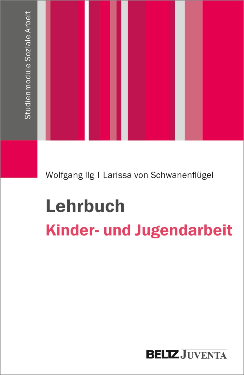Lehrbuch Kinder- und Jugendarbeit (Studienmodule Soziale Arbeit)