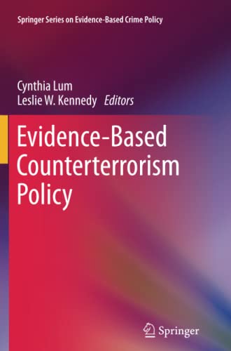 Evidence-Based Counterterrorism Policy (Springer Series on Evidence-Based Crime Policy)