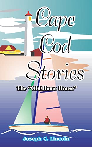Cape Cod Stories: Or the Old Home House