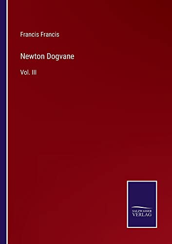 Newton Dogvane: Vol. III