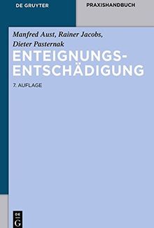 Enteignungsentschädigung (De Gruyter Praxishandbuch)