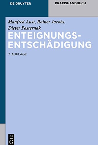 Manfred Aust Enteignungsentschädigung (De Gruyter Praxishandbuch)