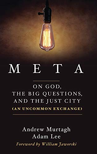 Meta: On God, the Big Questions, and the Just City (an Uncommon Exchange)