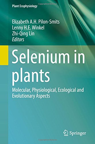 Selenium in plants: Molecular, Physiological, Ecological and Evolutionary Aspects (Plant Ecophysiology)