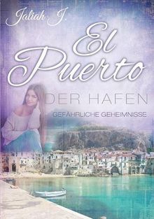 El Puerto - Der Hafen: Gefährliche Geheimnisse