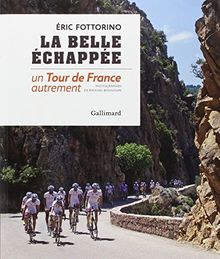 La belle échappée : un Tour de France autrement