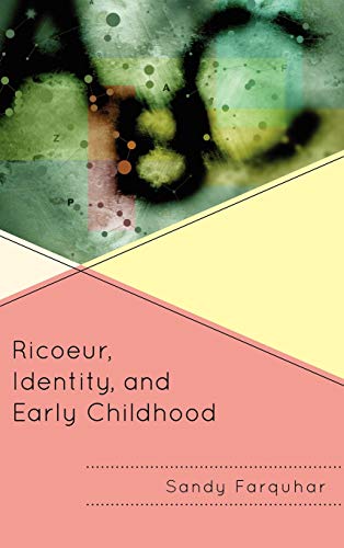 Ricoeur, Identity and Early Childhood (Critical Education Policy and Politics)