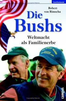 Die Bushs: Weltmacht als Familienerbe