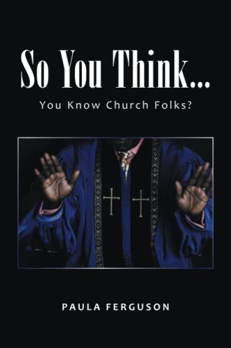 So You Think...: You Know Church Folks?