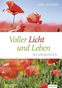 Voller Licht und Leben: 365 Andachten