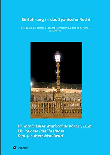 Einführung in das Spanische Recht: Introducción al Derecho Español-Formación juridica en derechos extranjeros