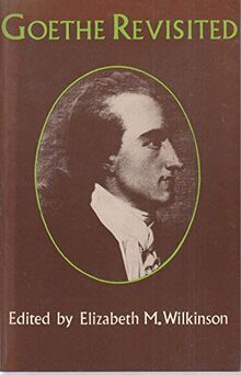 Goethe Revisited: A Collection of Essays (Publications of the Institute of Germanic Studies)