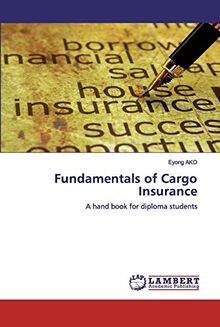 Fundamentals of Cargo Insurance: A hand book for diploma students